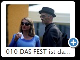 010 DAS FEST ist das nicht